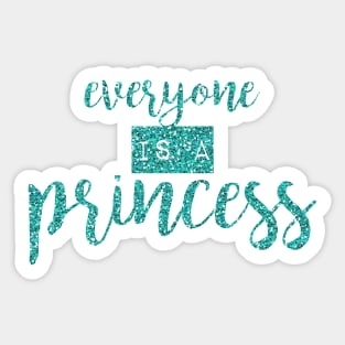 everyone is a princess - version 2 Sticker